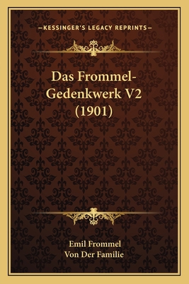 Das Frommel-Gedenkwerk V2 (1901) [German] 1167691032 Book Cover