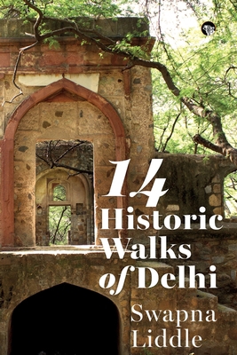 14 Historic Walks of Delhi 9354476449 Book Cover