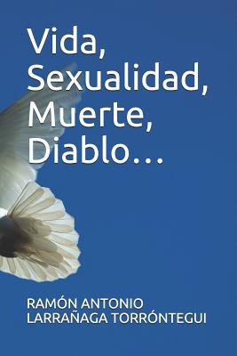Vida, Sexualidad, Muerte, Diablo... [Spanish] 1076206069 Book Cover
