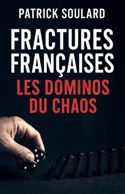 Fractures Françaises, le domino du chaos [French] B0FSCNHHSQ Book Cover