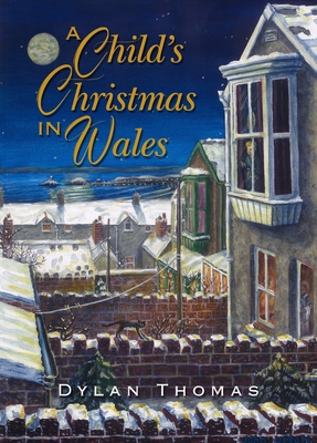 A Child's Christmas in Wales 1912631520 Book Cover