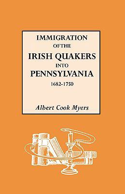 Immigration of the Irish Quakers Into Pennsylva... 0806302526 Book Cover