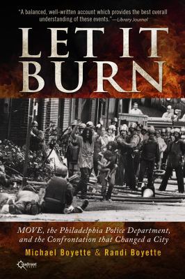 Let It Burn: MOVE, the Philadelphia Police Depa... 193786832X Book Cover