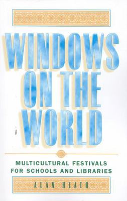 Windows on the World: Multicultural Festivals f... 081083958X Book Cover