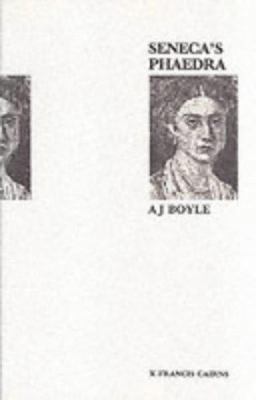 Seneca's Phaedra: Introduction, Text, Translati... 0905205669 Book Cover
