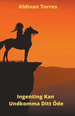 Ingenting Kan Undkomma Ditt Öde [Swedish] B0B175GLL3 Book Cover