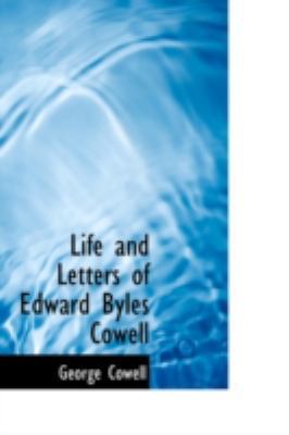 Life and Letters of Edward Byles Cowell 0559615442 Book Cover