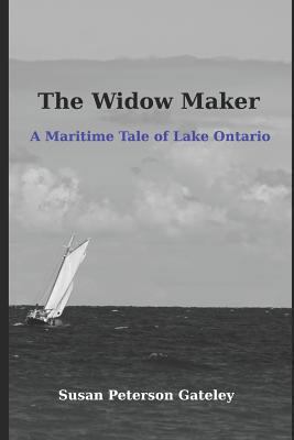 The Widow Maker: A Maritime Tale of Lake Ontario 1729293964 Book Cover