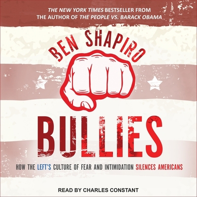 Bullies: How the Left's Culture of Fear and Int... 1665275294 Book Cover