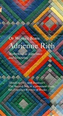 Of Woman Born - Motherhood As Experience And In... 0860680312 Book Cover