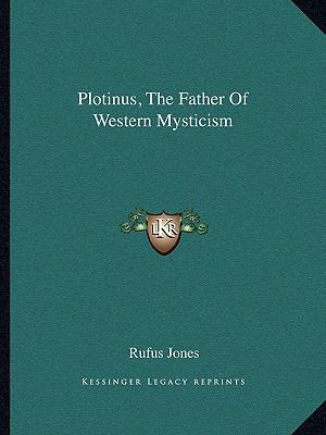 Plotinus, The Father Of Western Mysticism 1162886595 Book Cover