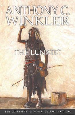 The Lunatic (Anthony C. Winkler Collection) 1405068817 Book Cover