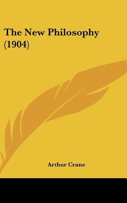The New Philosophy (1904) 1162242981 Book Cover