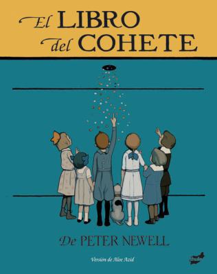 El Libro del Cohete [Spanish] 8496473902 Book Cover