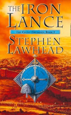 The Iron Lance: The Celtic Crusades Book One 0006483216 Book Cover