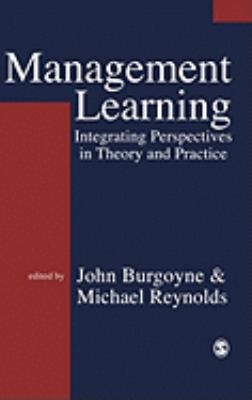 Management Learning: Integrating Perspectives i... 0803976437 Book Cover
