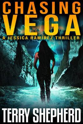 Chasing Vega (The Jessica Ramirez Thrillers) 1955171157 Book Cover