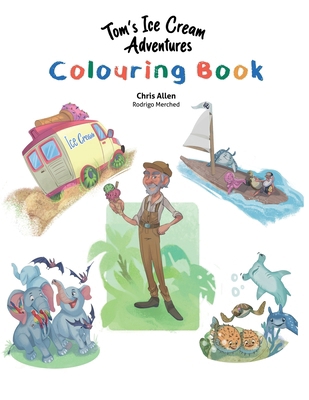 Tom's Ice Cream Adventures Colouring Book 1067019251 Book Cover