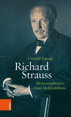 Richard Strauss: Metamorphosen Eines Heldenlebens [German] 3205212517 Book Cover