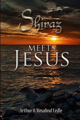Shiraz meets Jesus 1291458654 Book Cover