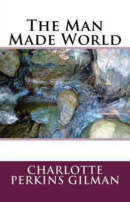 The Man Made World 1537069659 Book Cover