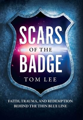 Scars of the Badge: Faith, Trauma, and Redempti... B0GYQKCY2L Book Cover