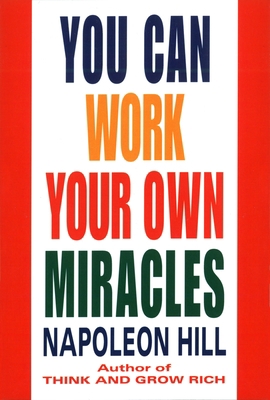 You Can Work Your Own Miracles 0449911772 Book Cover