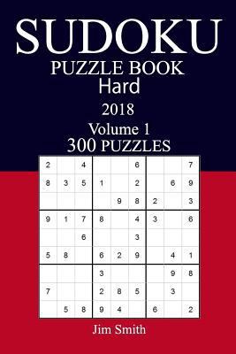 300 Hard Sudoku Puzzle Book - 2018 1981765026 Book Cover