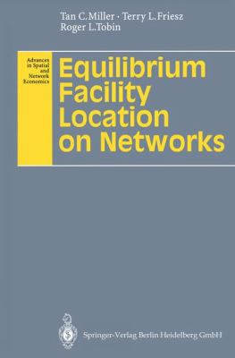 Equilibrium Facility Location on Networks 3642082270 Book Cover