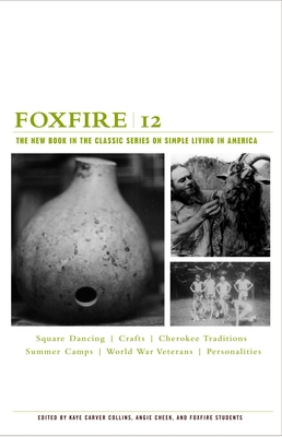 Foxfire 12: Square Dancing, Crafts, Cherokee Tr... 140003261X Book Cover