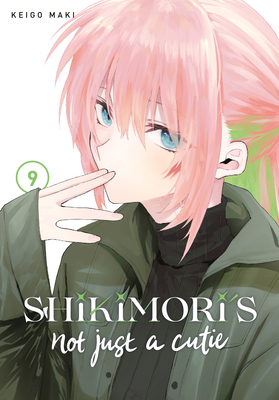 Shikimori's Not Just a Cutie 9 1646514351 Book Cover