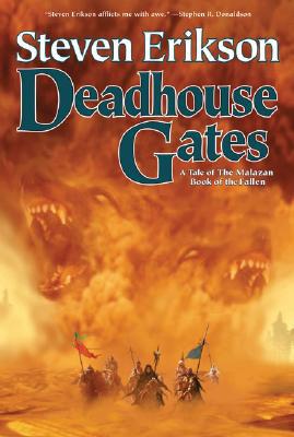 Deadhouse Gates: Book Two of the Malazan Book o... 0765310023 Book Cover