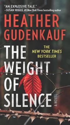 The Weight of Silence: A Novel of Suspense 0778319377 Book Cover