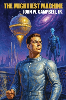 The Mightiest Machine 1667662937 Book Cover