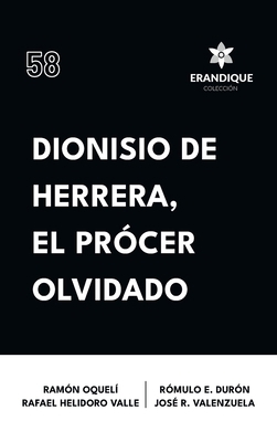Dionisio de Herrera, el prócer olvidado [Spanish] B0DGJQQSF6 Book Cover