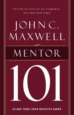El Mentor 101 = Mentoring 101 [Spanish] 1602558450 Book Cover