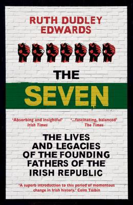 The Seven: The Lives and Legacies of the Foundi... 1786070731 Book Cover