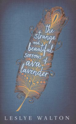 The Strange and Beautiful Sorrows of Ava Lavender 1406348082 Book Cover