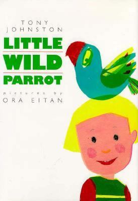Little Wild Parrot 0688135366 Book Cover