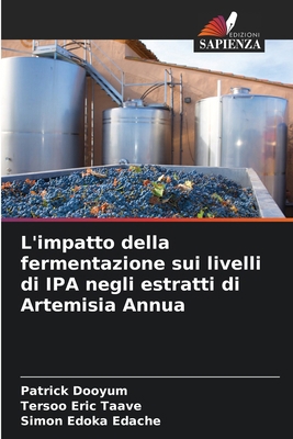 L'impatto della fermentazione sui livelli di IP... [Italian] 6208532337 Book Cover