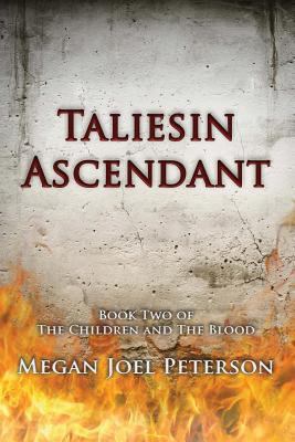 Taliesin Ascendant (The Children and the Blood) 1490912215 Book Cover