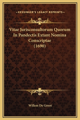 Vitae Jurisconsultorum Quorum In Pandectis Exta... [Latin] 1169295193 Book Cover