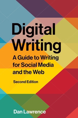 Digital Writing - Second Edition: A Guide to Wr... 1554817064 Book Cover