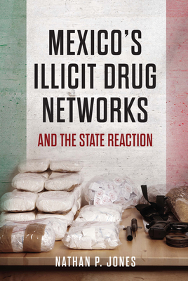 Mexico's Illicit Drug Networks and the State Re... 1626162956 Book Cover