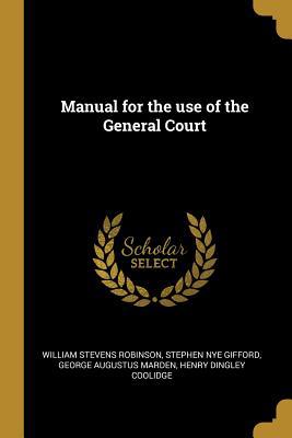 Manual for the use of the General Court 0530978962 Book Cover