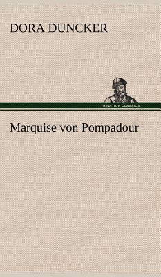 Marquise Von Pompadour [German] 384724695X Book Cover