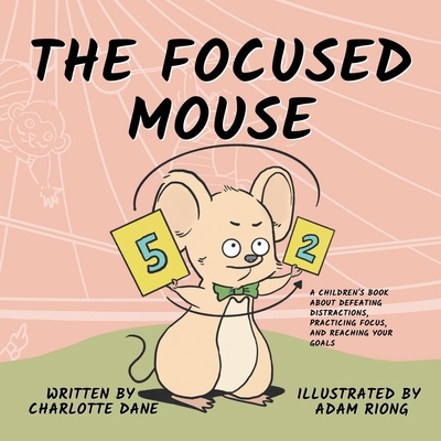 The Focused Mouse: A Children's Book About Defe... 1647432456 Book Cover