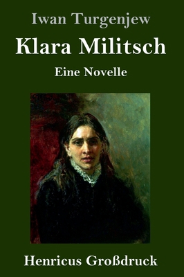 Klara Militsch (Großdruck): Eine Novelle [German] 3847851217 Book Cover
