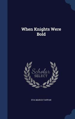 When Knights Were Bold 129886948X Book Cover