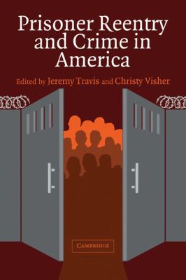 Prisoner Reentry and Crime in America 0521613868 Book Cover